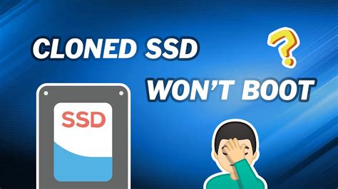 clone drive to ssb slow boot|cloned ssd won't load.